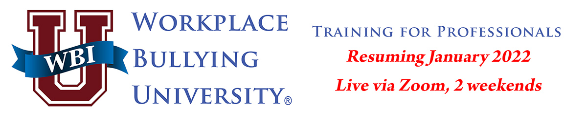 Workplace Bullying University resumes Jan 2022