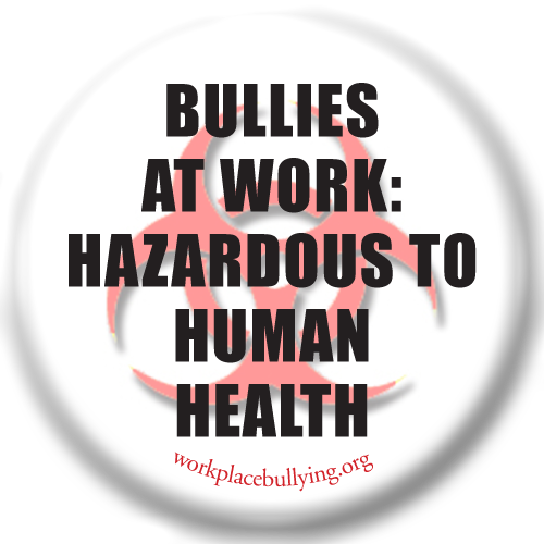 Bullies at Work: Hazardous to Human Health: WBI