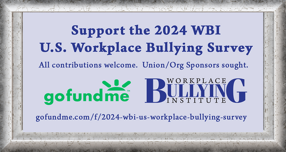 Help Fund the 2024 WBI U.S. Workplace Bullying Survey